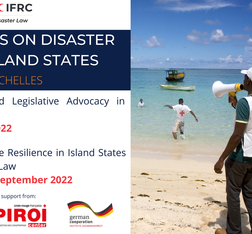 IFRC Disaster Law is orgnising two workshops on legislative advocacy and climate resilience in Island States in the Seychelles