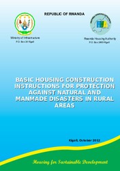 Rwanda Basic_housing_construction_instructions_for_protection_against_natural_and_manmade_disastres_in_rural_areas.pdf