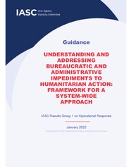 IASC Guidance Understanding and Addressing Bureaucratic and Administrative Impediments to Humanitarian Action_Framework for a System-wide.pdf